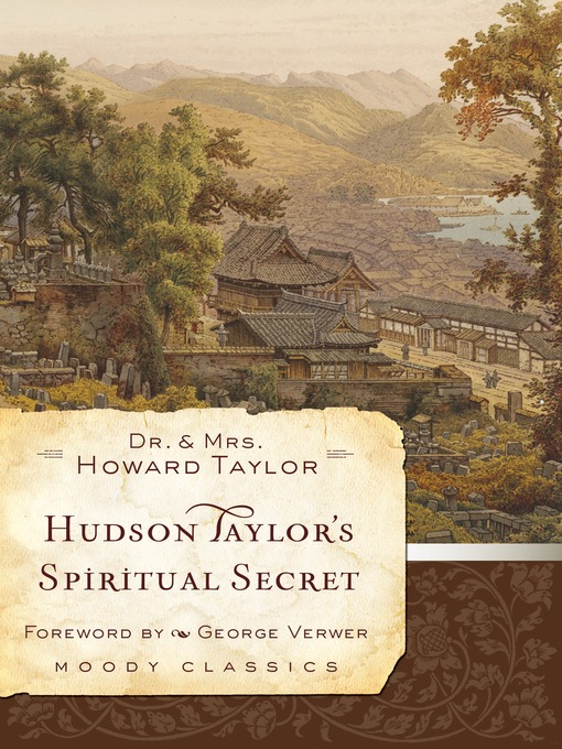 Title details for Hudson Taylor's Spiritual Secret by Dr. Howard Taylor - Available